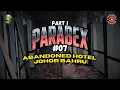 Download Lagu PARABEX #7 (Part 1) - Spooky Abandoned Hotel In JB