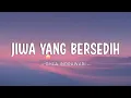Ghea Indrawari - Jiwa Yang Bersedih (Lyrics Video)