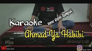 Download Karaoke - Ahmad Ya Habibi Versi koplo Rampak + Lirik MP3