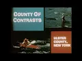 County of Contrasts Ulster County NY