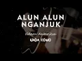 Download Lagu ALUN ALUN NGANJUK // NDARU ANTARIKSA // KARAOKE GITAR AKUSTIK NADA COWO ( MALE )