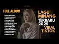 Lagu LAGU MINANG HITS 2025 - Full Album Terpopuler #laguminang #laguhits #laguterbaru