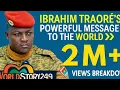 Download Lagu Ibrahim Traoré’s Powerful Message to the World | Full Speech Breakdown | WorldStory249