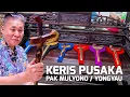 Lagu KERIS PATREM DAN TUMBAK SEPUH KOLEKSI PAK MULYONO / YONGYAU SURABAYA#kerispusaka #4newsgoo