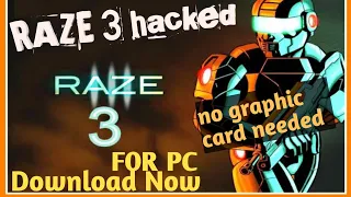 RAZE 3 hacked 24mb by N gaming and tech