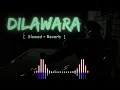 Dilawara (Slowed Reverb) - The PropheC | Ezu | Official Video | Latest Punjabi Song🤞🔐