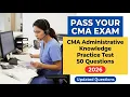Ultimate CMA Exam Prep 2026 50 Administrative Practice Questions Answers