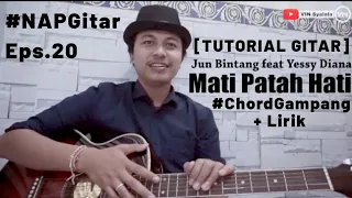 Download [TUTORIAL GITAR] CHORD GAMPANG! MATI PATAH HATI - JUN BINTANG FT. YESSY DIANA #NAPGitar Eps.20 MP3