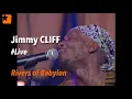 Lagu Jimmy Cliff - Rivers Of Babylon - Live Paleo 2003