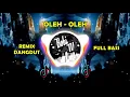 Lagu DJ OLEH OLEH, REMIX DANGDUT TERBARU 2021, FULL BASS