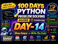 day-14 of 100 days python problem solving course guide Given Output write code