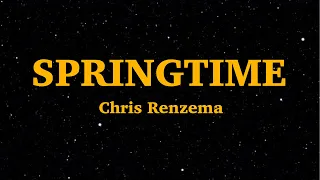 Chris Renzema - Springtime We Are