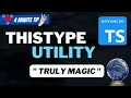 TypeScript Advanced ThisType Utility Truly Magic