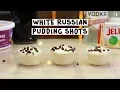 White Russian Pudding Shots - Tipsy Bartender