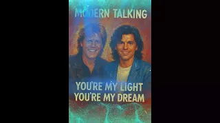 Modern Talking Style You Re My Light You Re My Dream 
