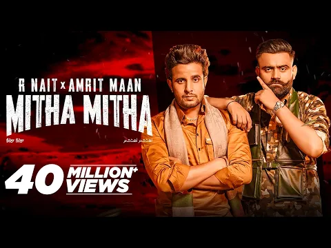 Download MP3 R Nait x Amrit Maan | Mitha Mitha (Full Video) | New Punjabi Songs 2021 | Latest Punjabi Song 2021