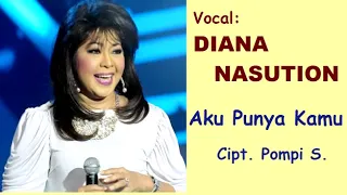 Download AKU PUNYA KAMU - Diana Nasution - Musik/Cipt. Pompi S. MP3