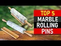 Top 5 Best Marble Rolling Pins Reviews 2021