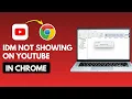 IDM Not Showing On YouTube in Chrome FIXED 2026 Full Guide FAST EASY NO Yapping
