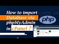 How To Import Database Via phpMyAdmin In cPanel