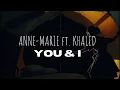 Anne-Marie – YOU & I feat. Khalid (defnotsaban remix)