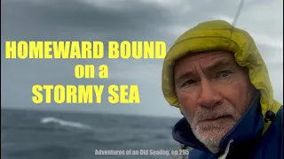 HOMEWARD BOUND ON A STORMY SEA