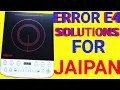 Error E4 solutions for jaipan induction cooker