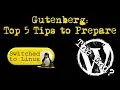 Top 5 WordPress Tips to Prepare for Gutenberg