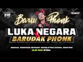 Download Lagu DJ LUKA NEGARA MELODY BARUDAK PHONK With GETFAST PRODUCTION