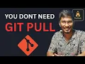 Don t Use git pull Ever