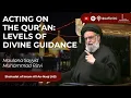Lagu Acting On The Qur’an: Levels Of Divine Guidance - Maulana Sayyid Muhammad Rizvi