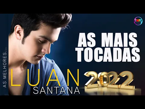 Download MP3 L u a n Santana Cd Completo 2022 - As Mais Tocadas do L u a n Santana 2022 - Top Sertanejo 2022