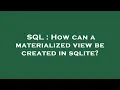 SQL How can a materialized view be created in sqlite