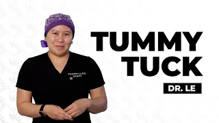What is a Tummy Tuck Dr Le Explains the Procedure and Benefits