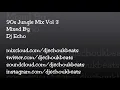 Download Lagu old skool jungle mix - Vol 3 - Dj Echo #oldskooljungle