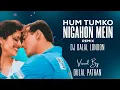 Download Lagu Hum Tumko Nigahon Mein | Brazillian Beats | Remix | DJ Dalal | Garv-Pride \u0026 Honour | Salman Khan