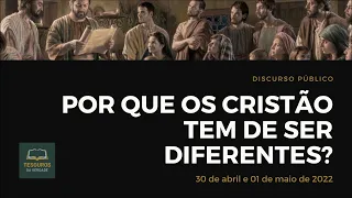 Discurso: Por que os cristão tem de ser diferentes?