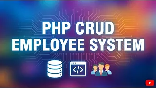 Build a PHP CRUD Employee System in 1 Hour MySQLi Full Tutorial