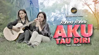 rahma rahmi aku tau diri official music video 