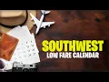 Southwest Low Fare Calendar Advantages How Does It Works
