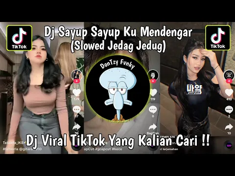 Download MP3 DJ SAYUP SAYUP KU MENDENGAR_SLOWED JJ MENGKECE_SOUND VIRAL TIKTOK TERBARU