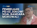 PSI BELA JOKOWI! Beri Klarifikasi Polemik Bandara IMIP Morowali, Minta Jangan Mudah Termakan Hoaks!