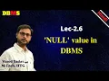 L2 6 NULL value in DBMS NULL NULL value What is null NULL value in relational database