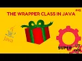 Java Programming Series Episode 42 The Wrapper Class In Java