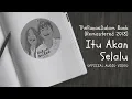 Download Lagu The PanasDalam Bank (Remastered 2018) - Itu Akan Selalu (Official Video Audio)