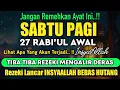 Download Lagu PUTAR AYAT INI DI BULAN RABI'UL AWAL, SEGALA HAJAD DIKABULKAN, REZEKI MENGALIR DERAS, AAMIIN