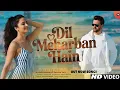 Lagu Dil Meharban Hain | New Hindi Song 2025 | love Song | Romantic Song | New Song 2025 | Vatsal Bhoya