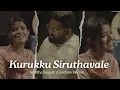 Download Lagu Soulful Rendition of Kurukku Siruthavale by Amritha Suresh \u0026 Goutham Vincent