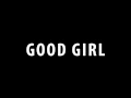 Elle King - Good Girls [ Lyrics ]