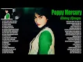 Poppy Mercury Full Album ~ Kumpulan Lagu Poppy Mercury Terbaik Sepanjang Masa || Kenangan Nostalgia